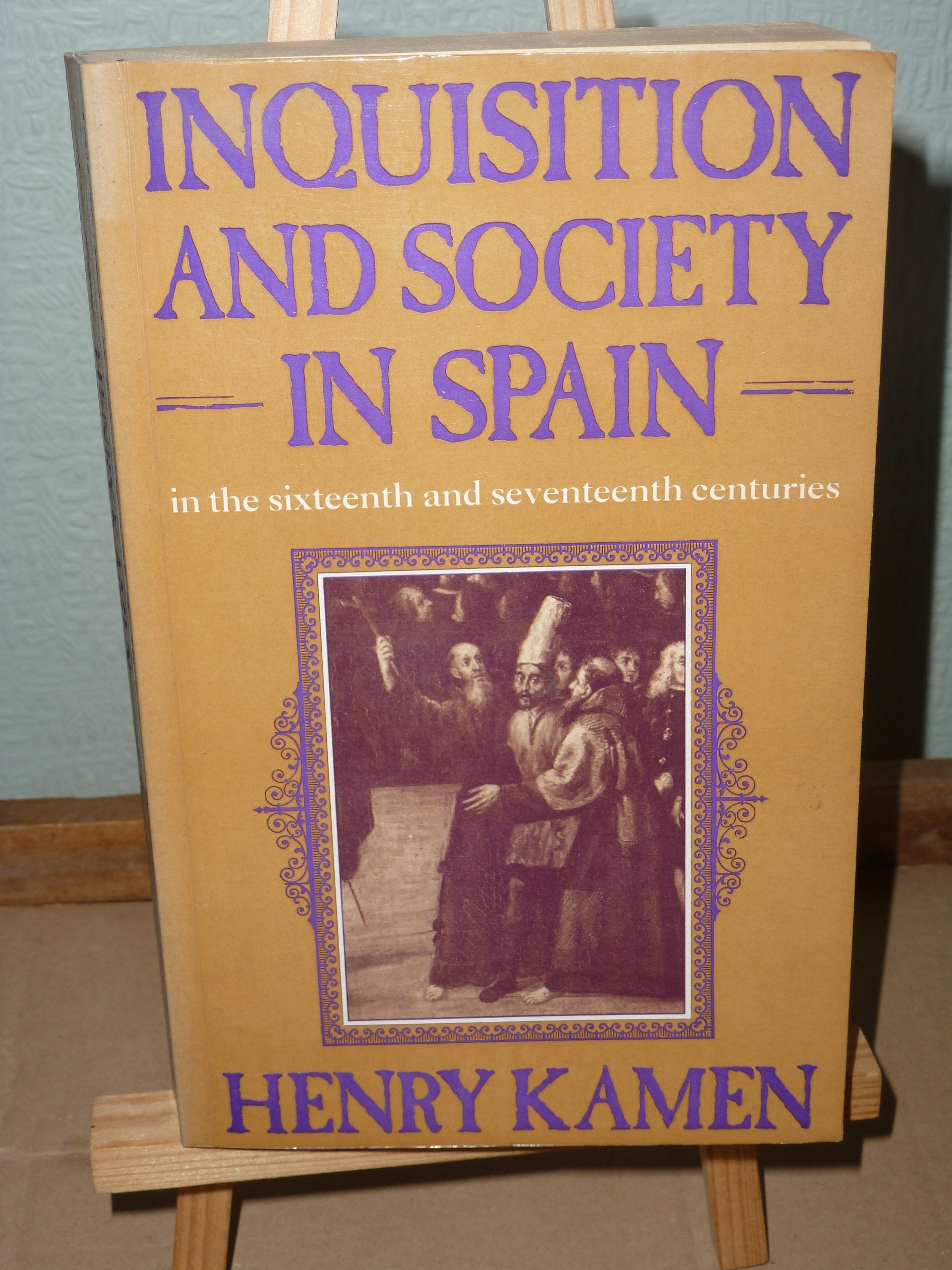 Inquisition and Society in Spain Politics & History