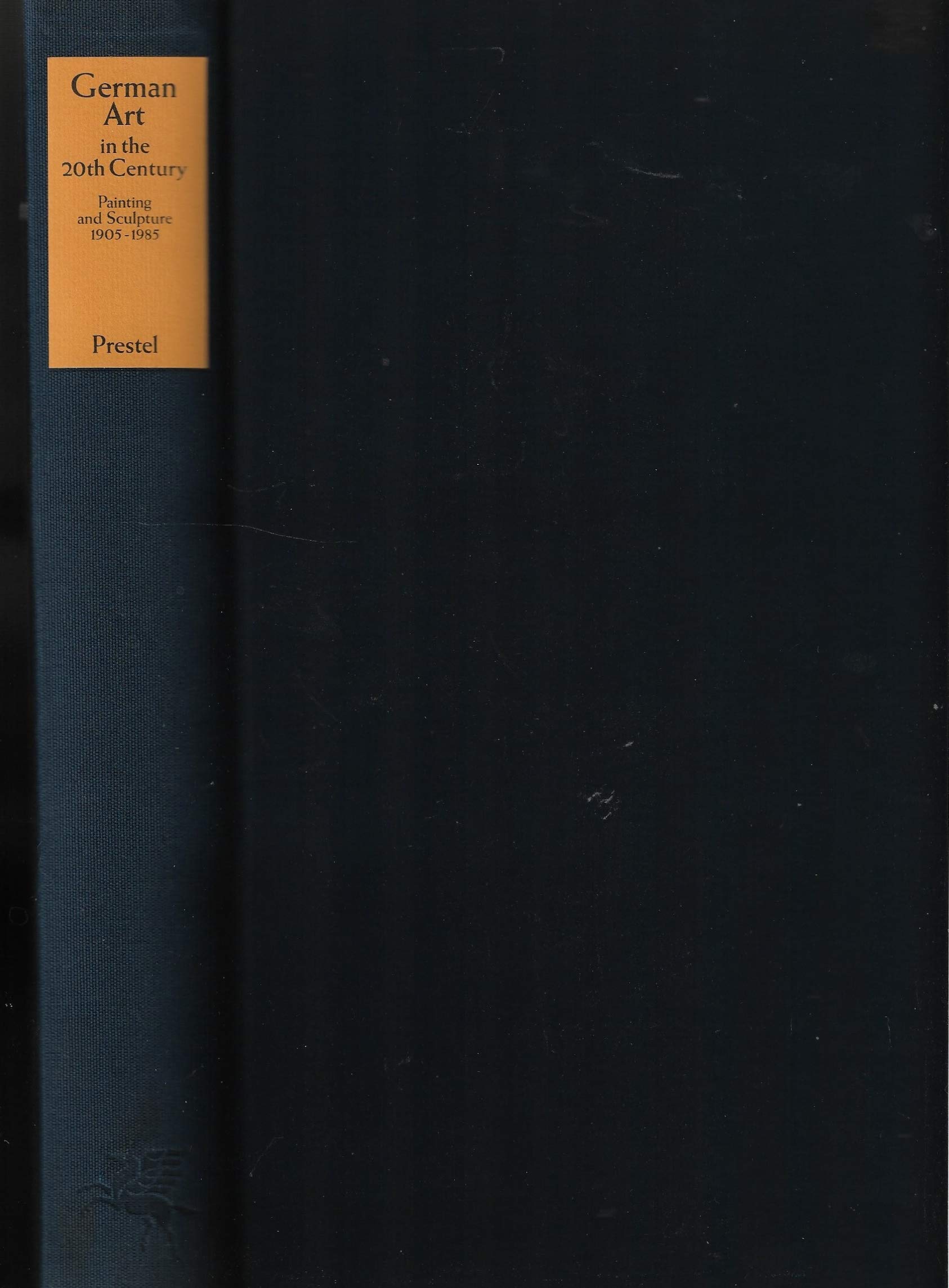 German Art in the 20th Century: Painting and Sculpture 1905-1985 Film, Art & Culture