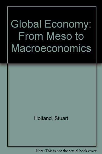 Global Economy: From Meso to Macroeconomics book