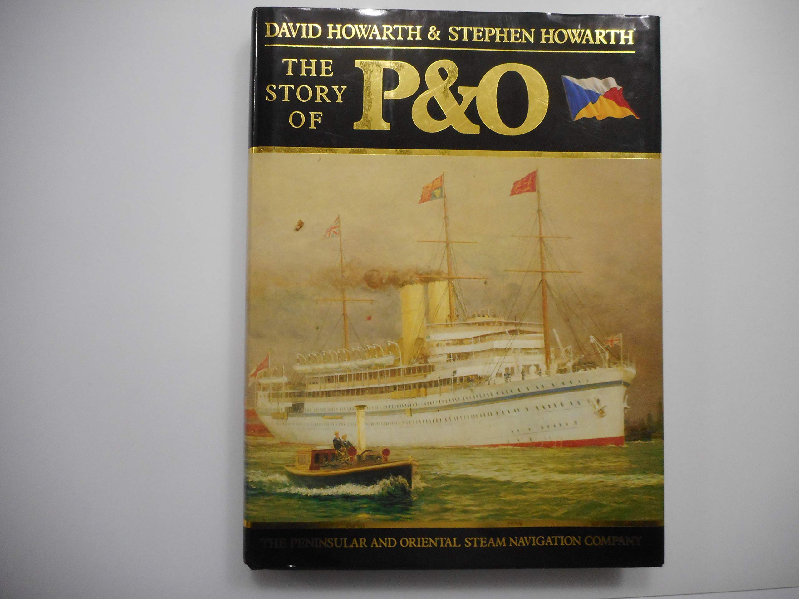 The Story of P and O: The Peninsular and Oriental Steam Navigation Company Leisure, Home & Garden