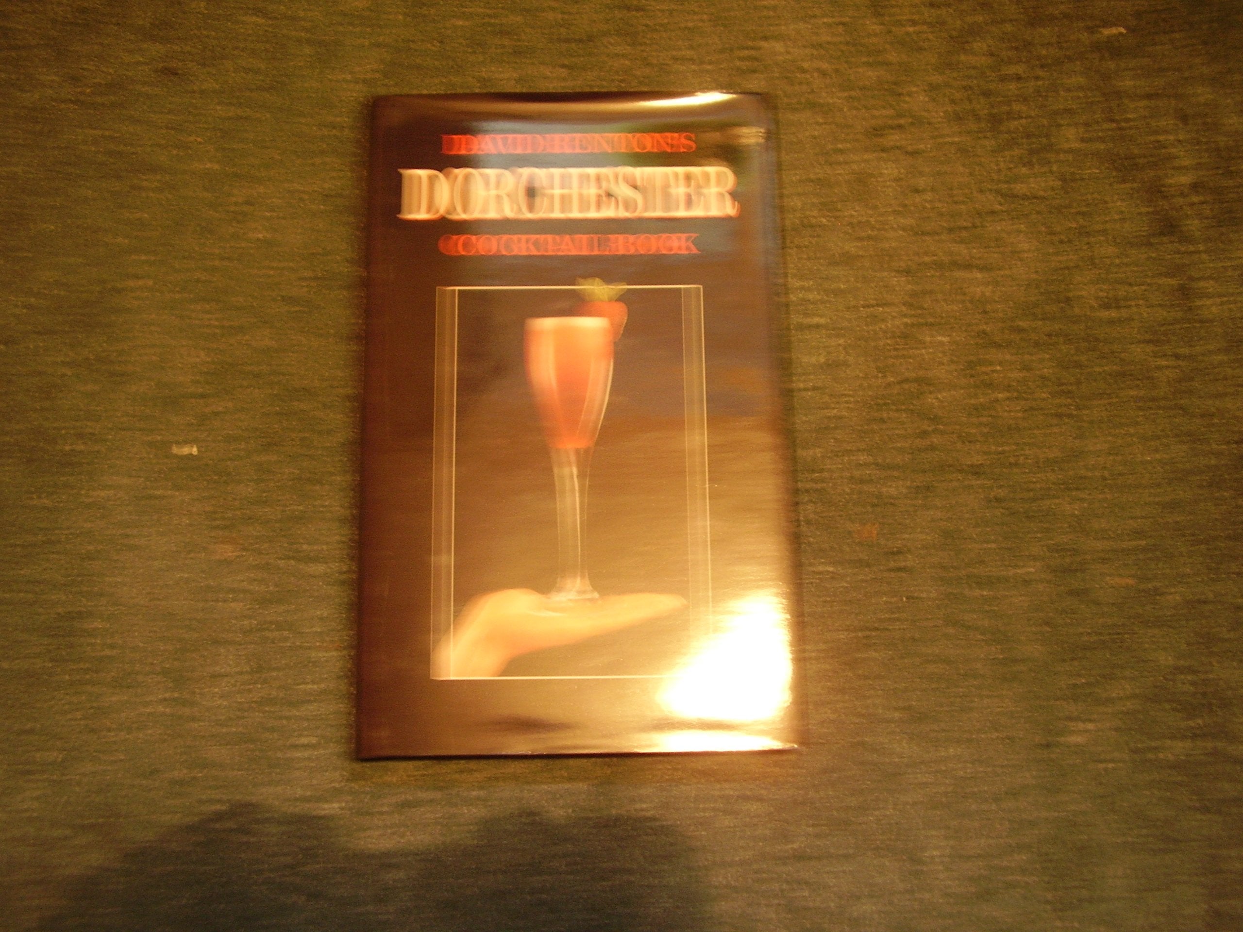 The Dorchester Hotel Cocktail Book Leisure, Home & Garden