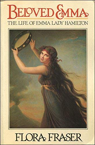 Beloved Emma: The Life of Emma, Lady Hamilton Inspiring women