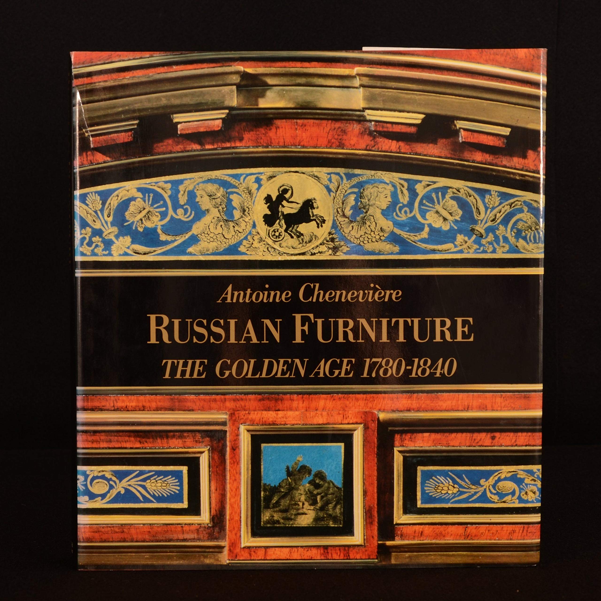 Russian Furniture: The Golden Age, 1780-1840 book