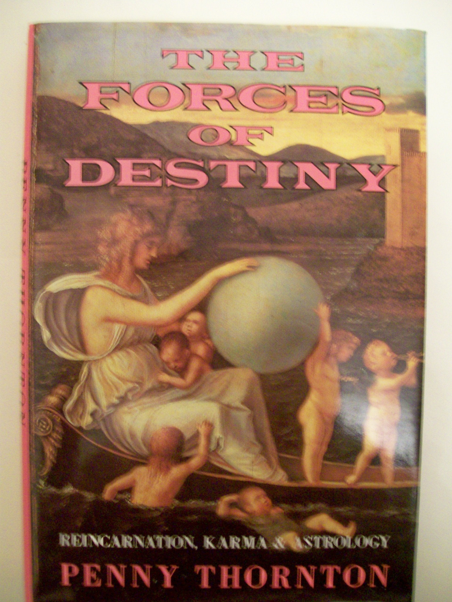 The Forces of Destiny: Reincarnation, Astrology and Karma book