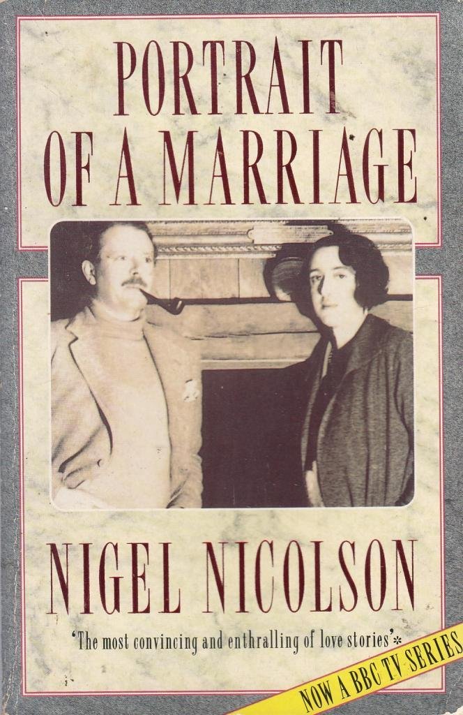 Portrait of a Marriage: Vita Sackville-West and Harold Nicolson Memories