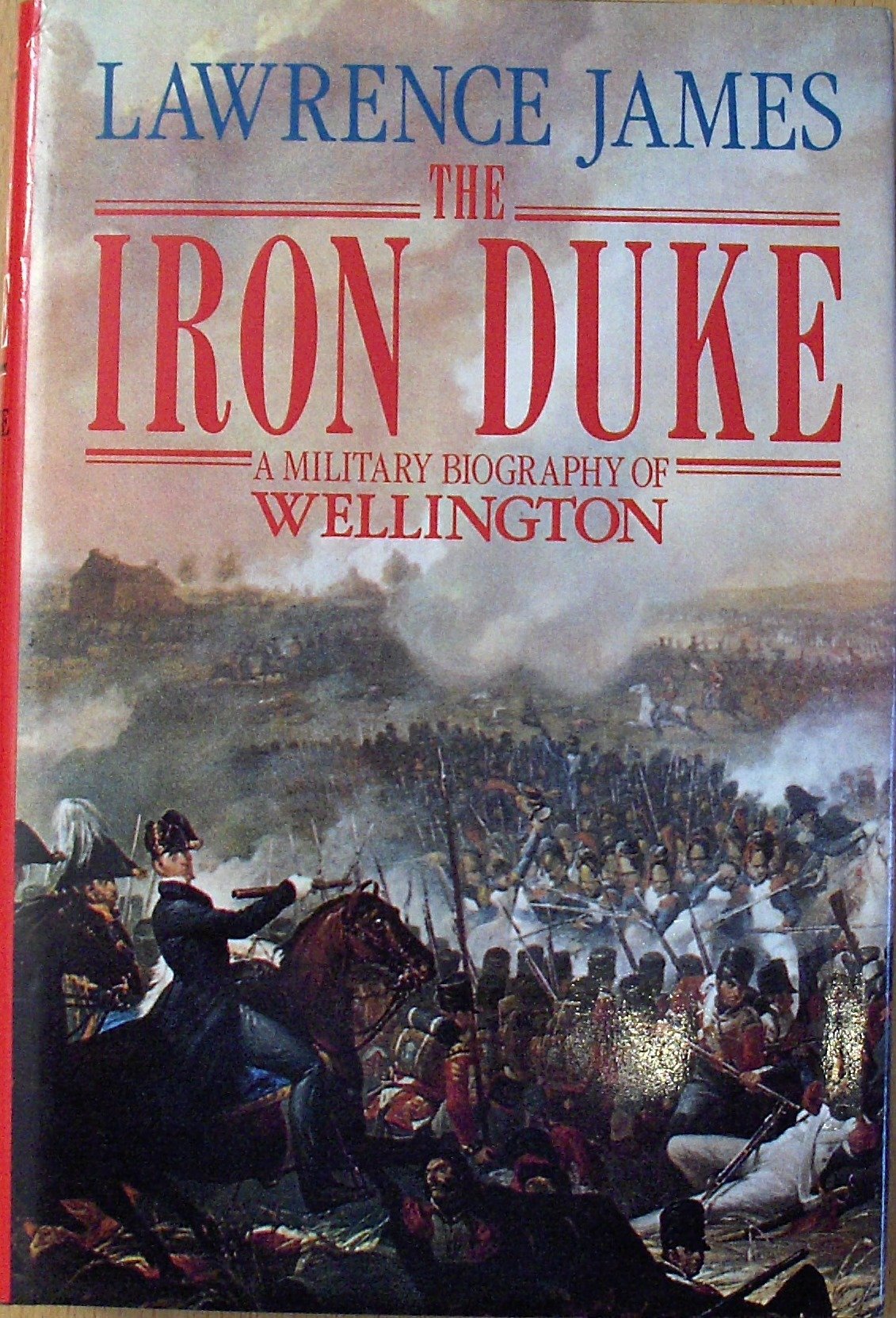 The Iron Duke: A Military Biography of Wellington Science