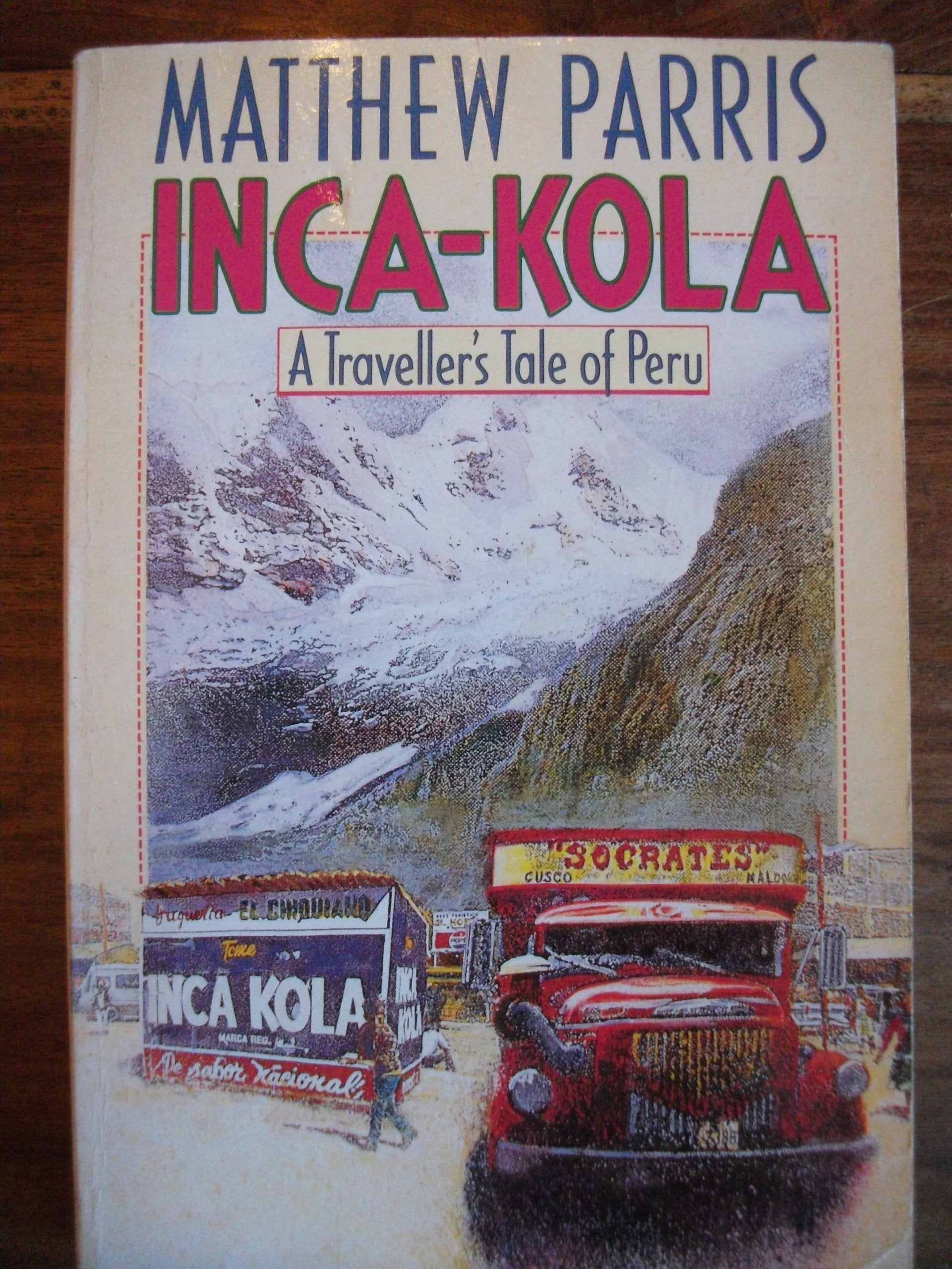 Inca-Kola: Traveller's Tale of Peru Leisure & Fun