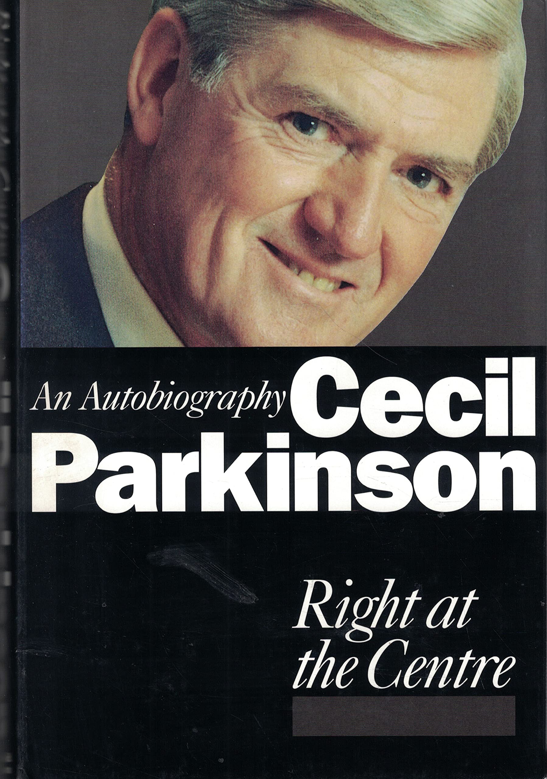 Right at the Centre: An Autobiography Memories