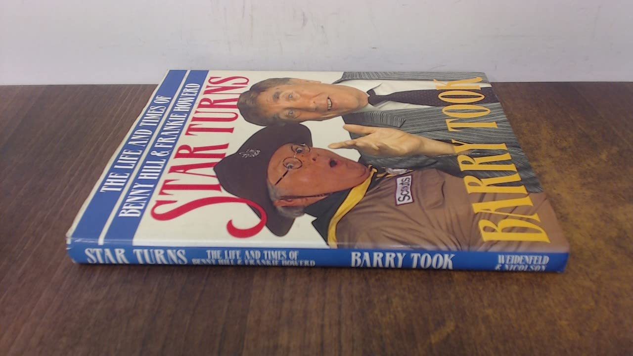 Star Turns: The Life and Times of Benny Hill and Frankie Howerd: Mischievous World of Benny Hill and Frankie Howerd Art & Literature Books