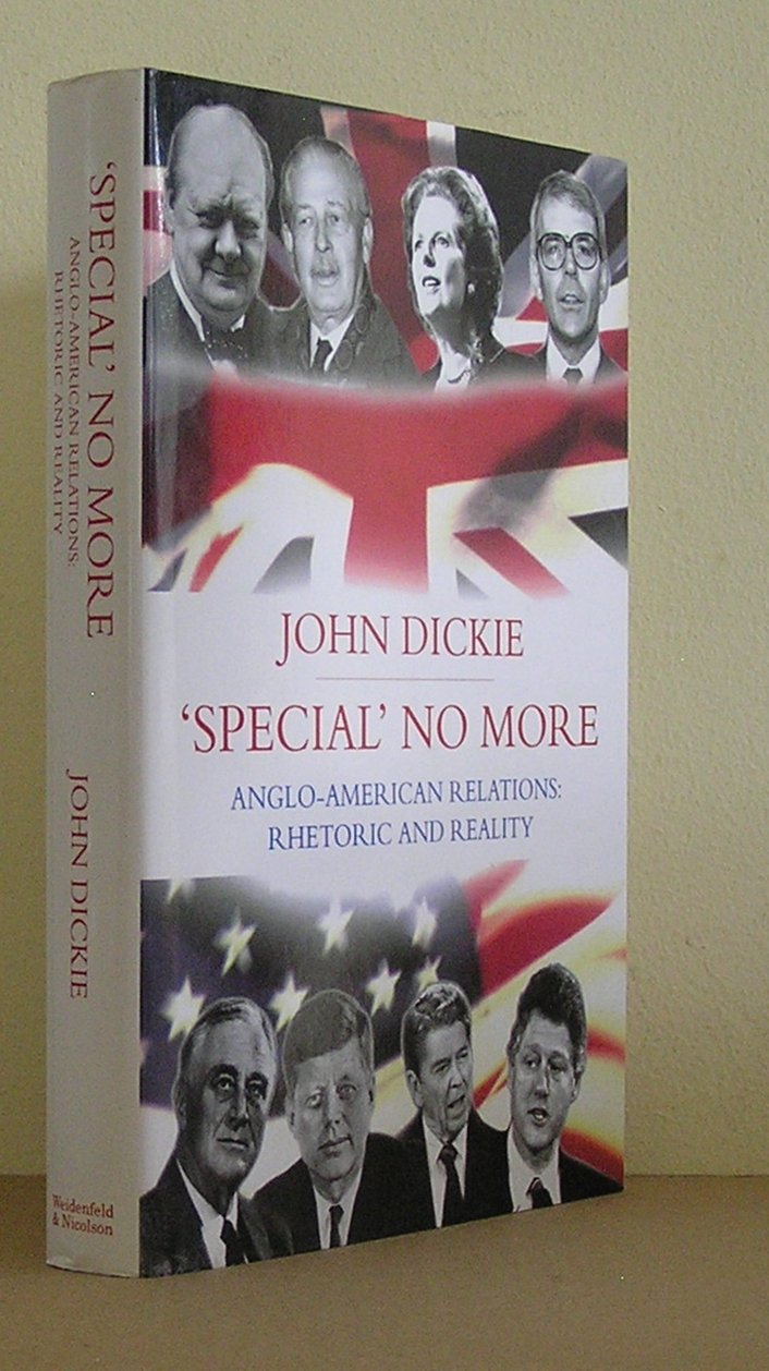 Special No More: Anglo-American Relations : Rhetoric and Reality book