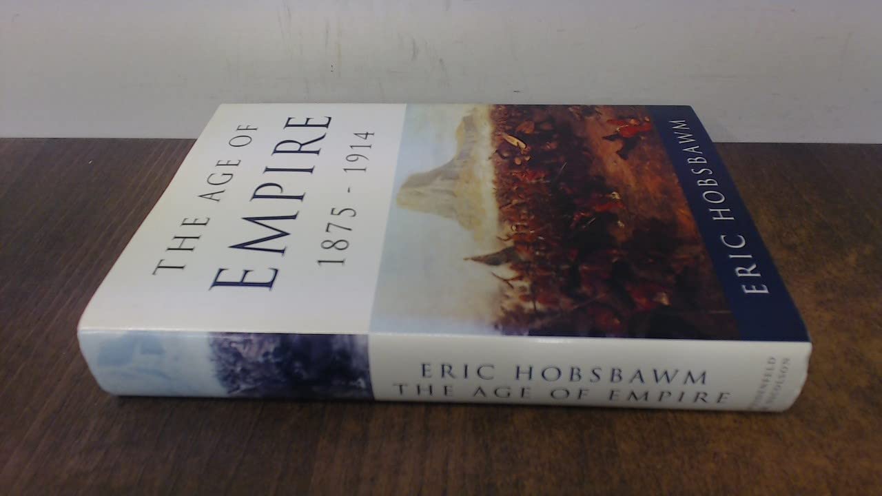 The Age of Empire, 1875-1914 (Age of... S.) Politics & History