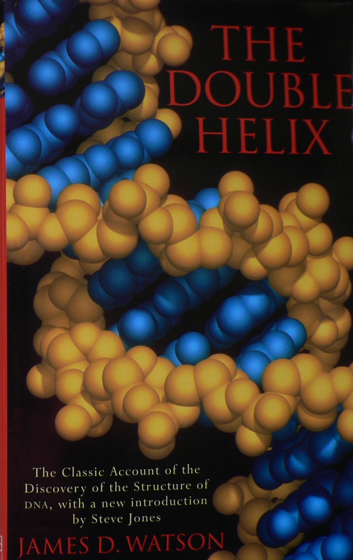 The Double Helix: Personal Account of the Discovery of the Structure of DNA Business & Technology