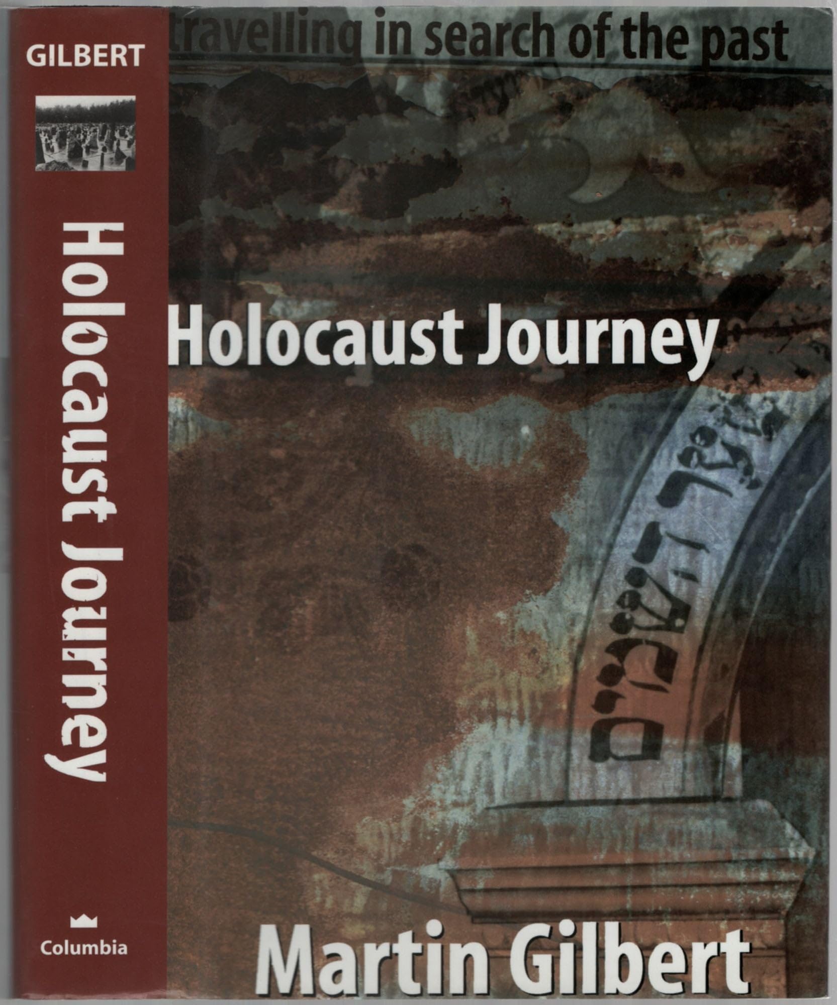 Holocaust Journey: Travelling in Search of the Past Memories