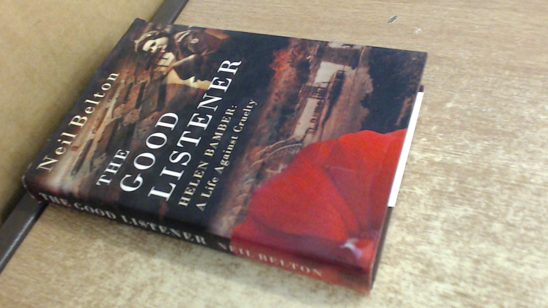 The Good Listener: A Life Against Cruelty Books