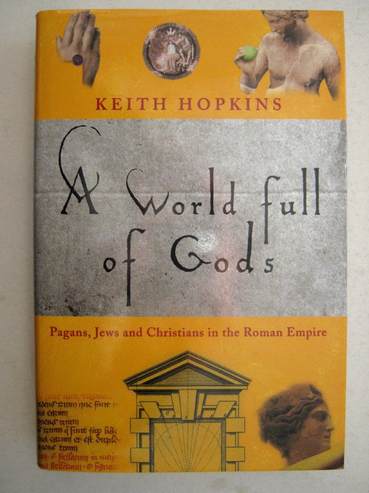 A World Full of Gods: Pagans, Jews and Christians in the Roman Empire Social Sciences