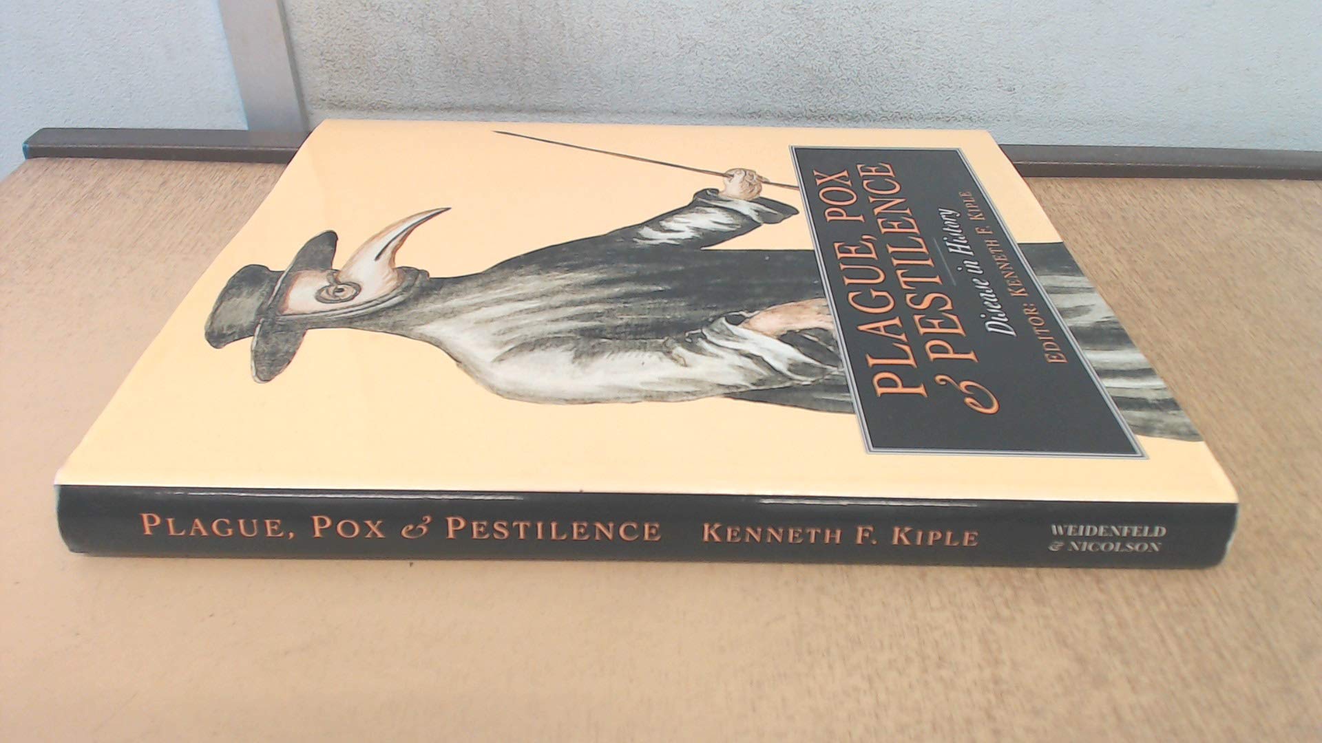 Plague, Pox and Pestilence: Disease in History Medicine