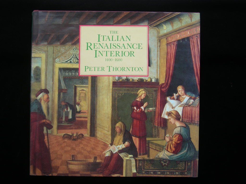 The Italian Renaissance Interior, 1400-1600 Architecture
