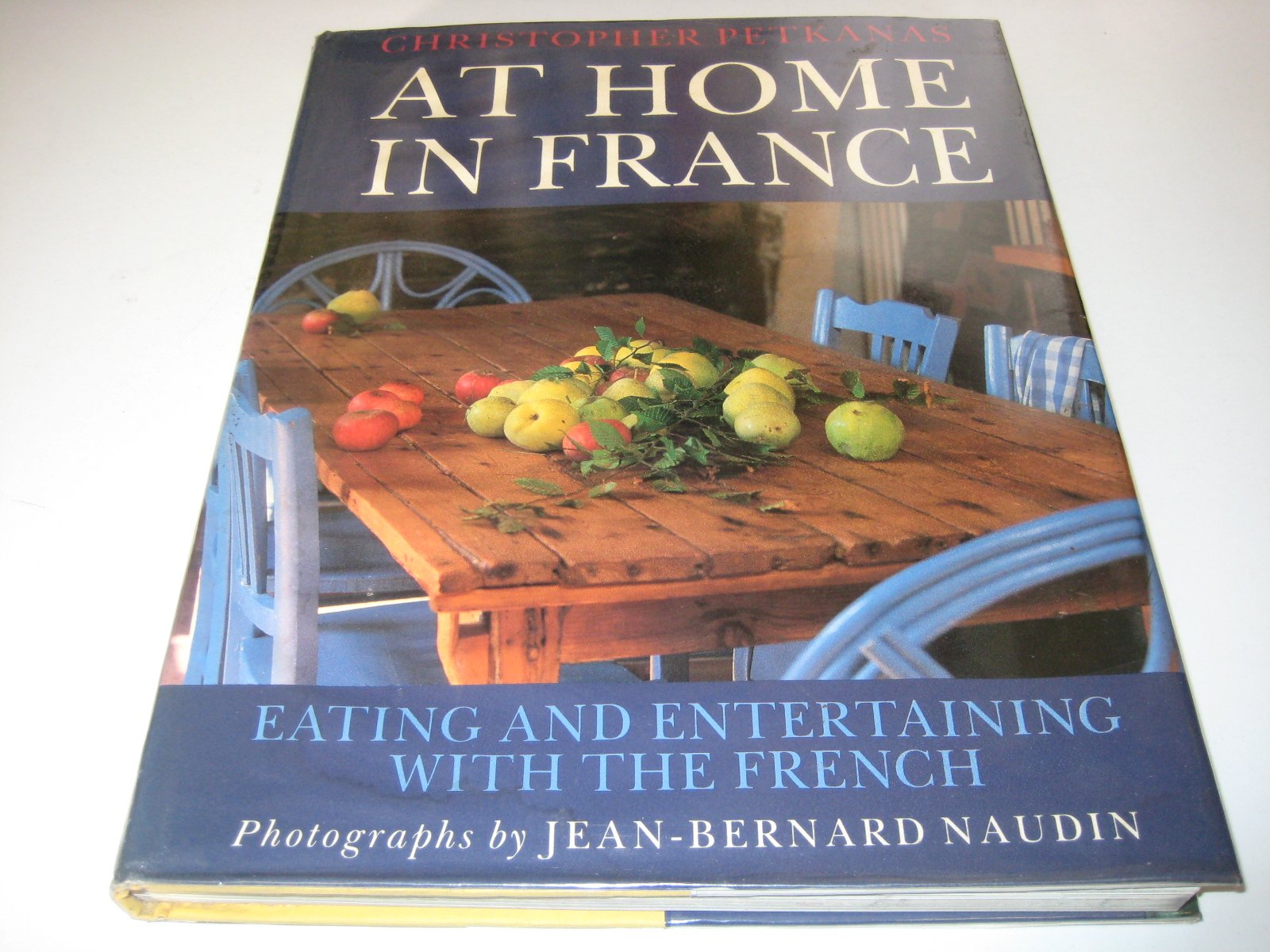 At Home in France: Eating and Entertaining with the French Leisure, Home & Garden