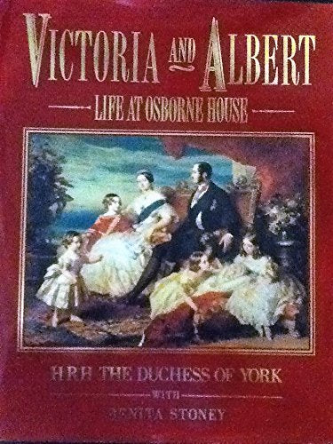 Victoria and Albert: Life at Osborne House Memories
