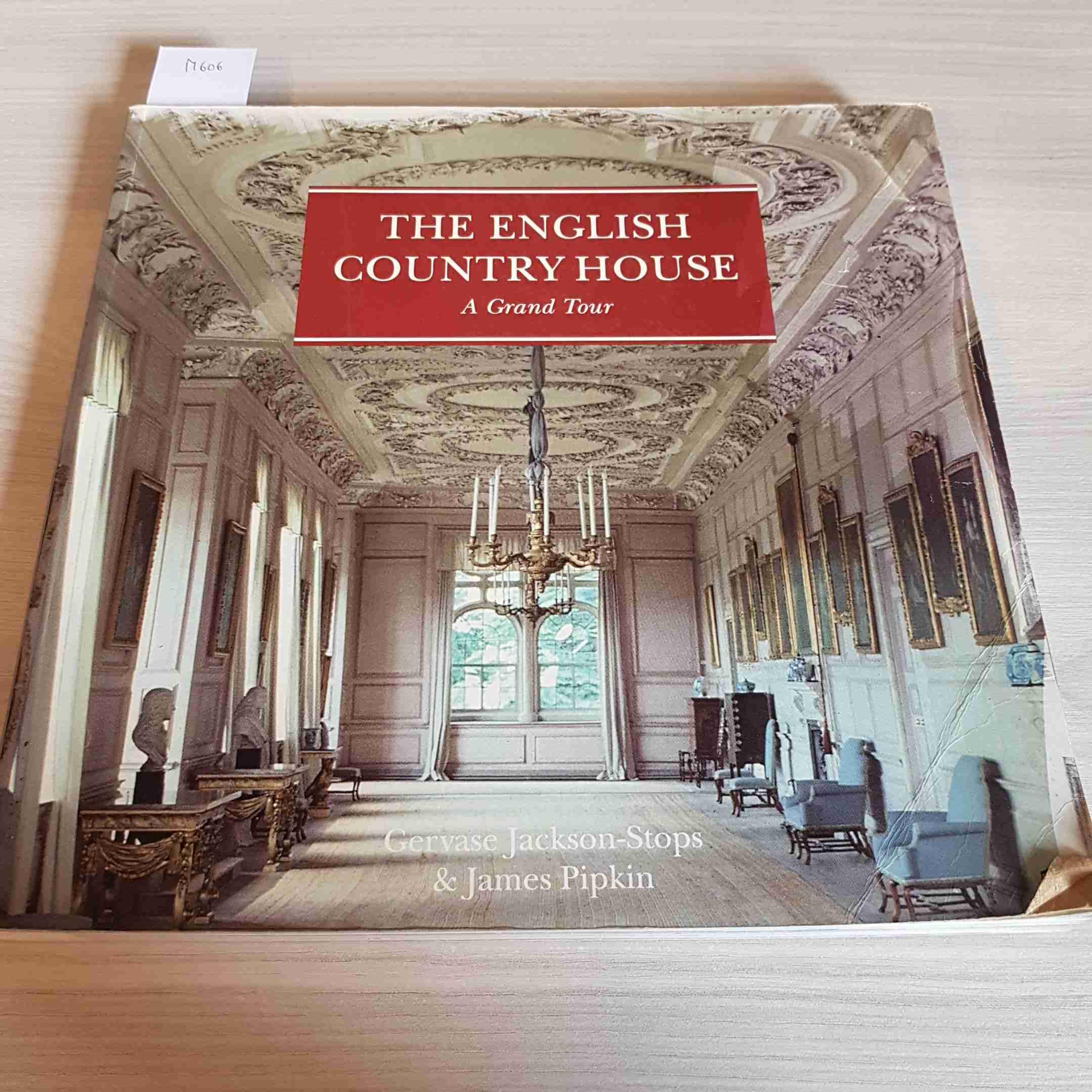 The English Country House: A Grand Tour Architecture