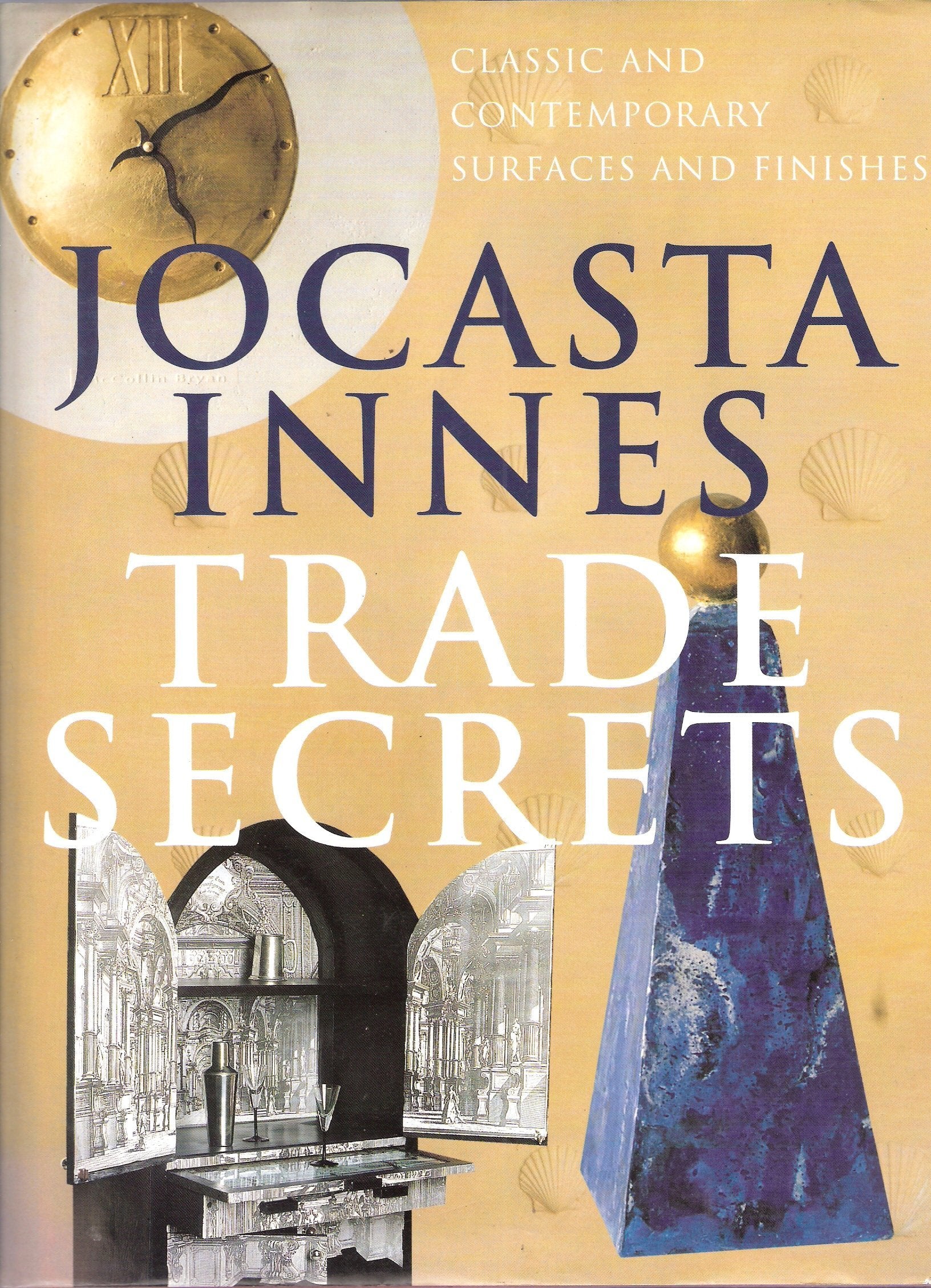 Trade Secrets: Classic and Contemporary Surfaces and Finishes Hobbies & Crafts