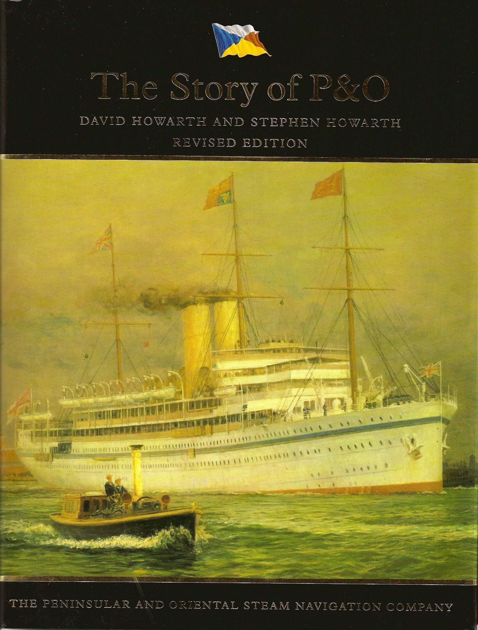 The Story of P & O: Peninsular and Oriental Steam Navigation Company Business, Finance & Career