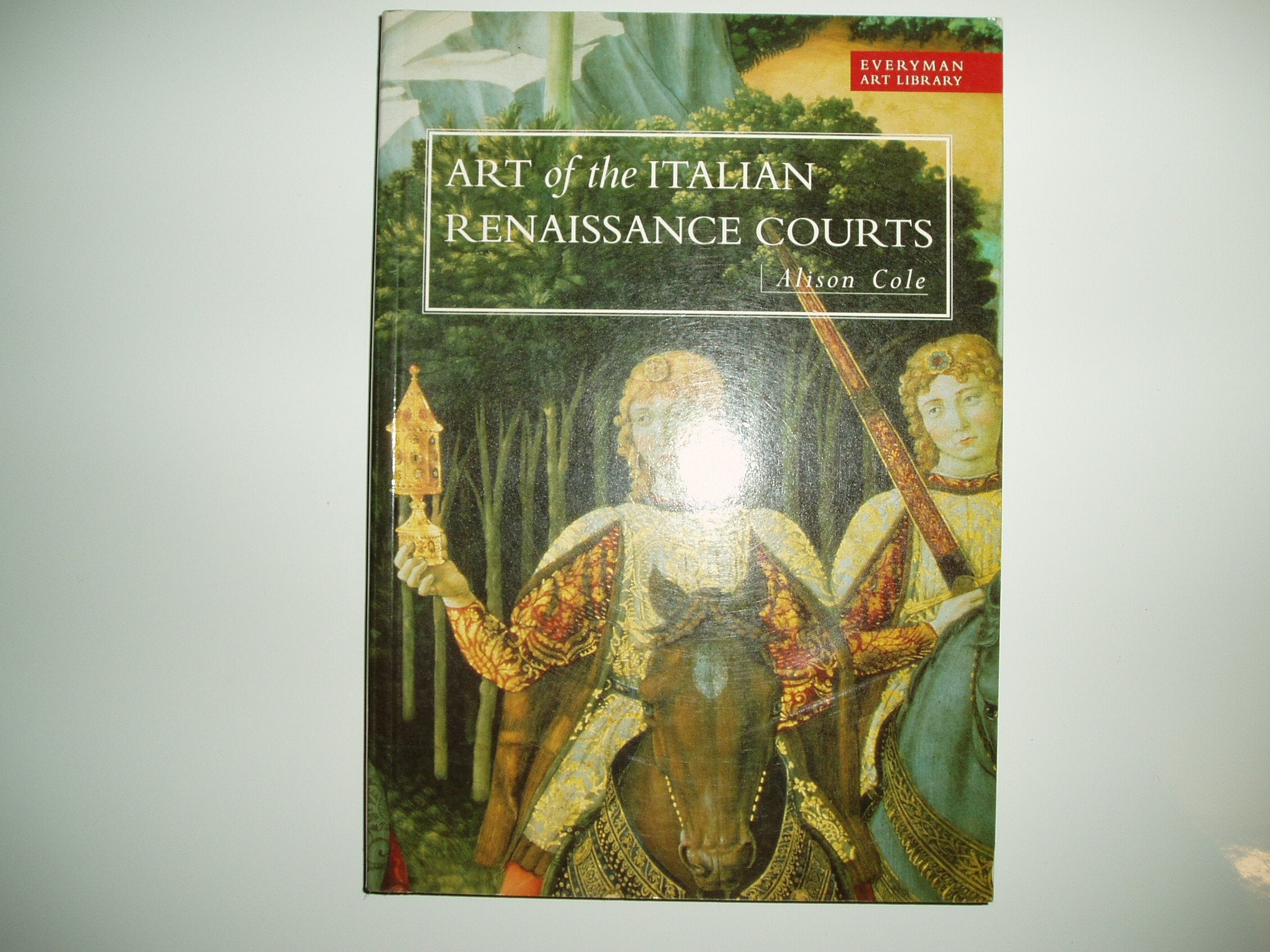 Art of the Italian Renaissance Courts (Everyman Art Library) Film, Art & Culture