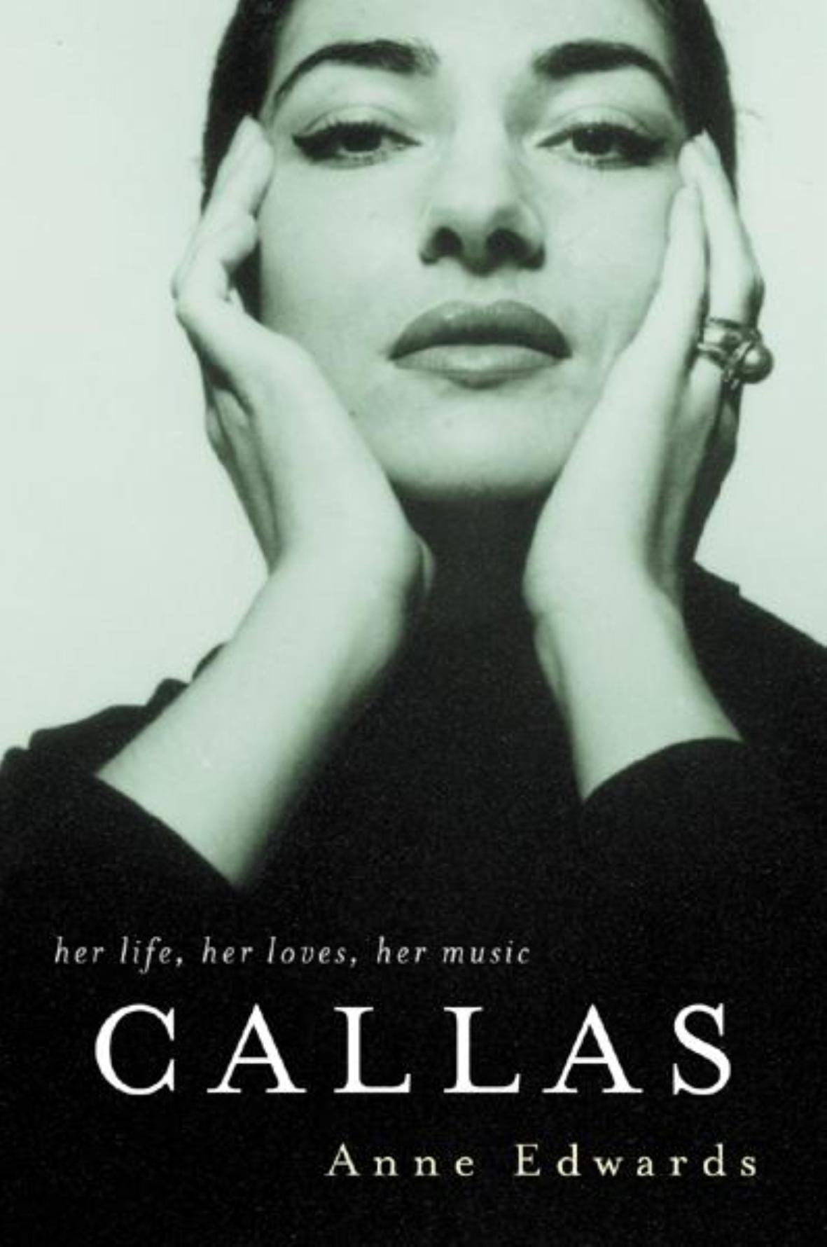 Callas: Her Life, Her Loves, Her Music Art & Literature
