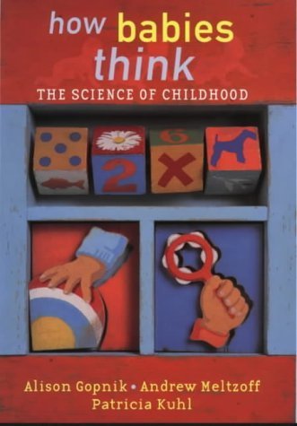 How Babies Think: The Science of Childhood Self-help