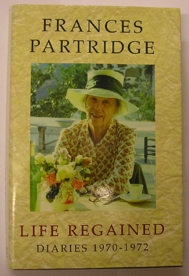 Life Regained: Diaries 1970-1972: Diaries, 1970-72 Essays & Short Stories