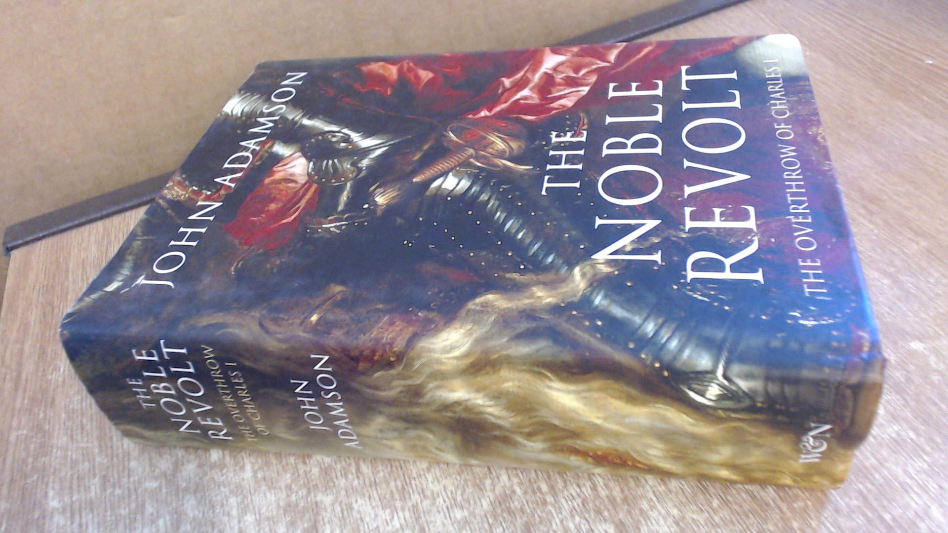 The Noble Revolt: The Overthrow of Charles I book