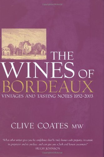 The Wines Of Bordeaux: Vintages and Tasting Notes 1952-2003 Leisure, Home & Garden