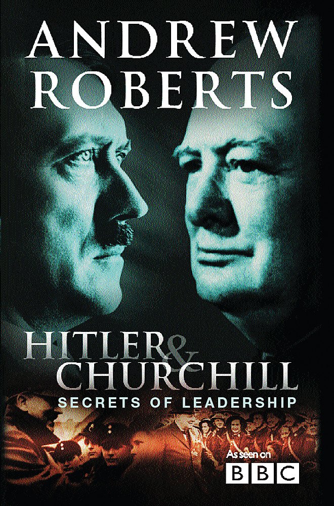 Hitler & Churchill: Secrets of Leadership. From the Four Part BBC 2 Series Social Sciences
