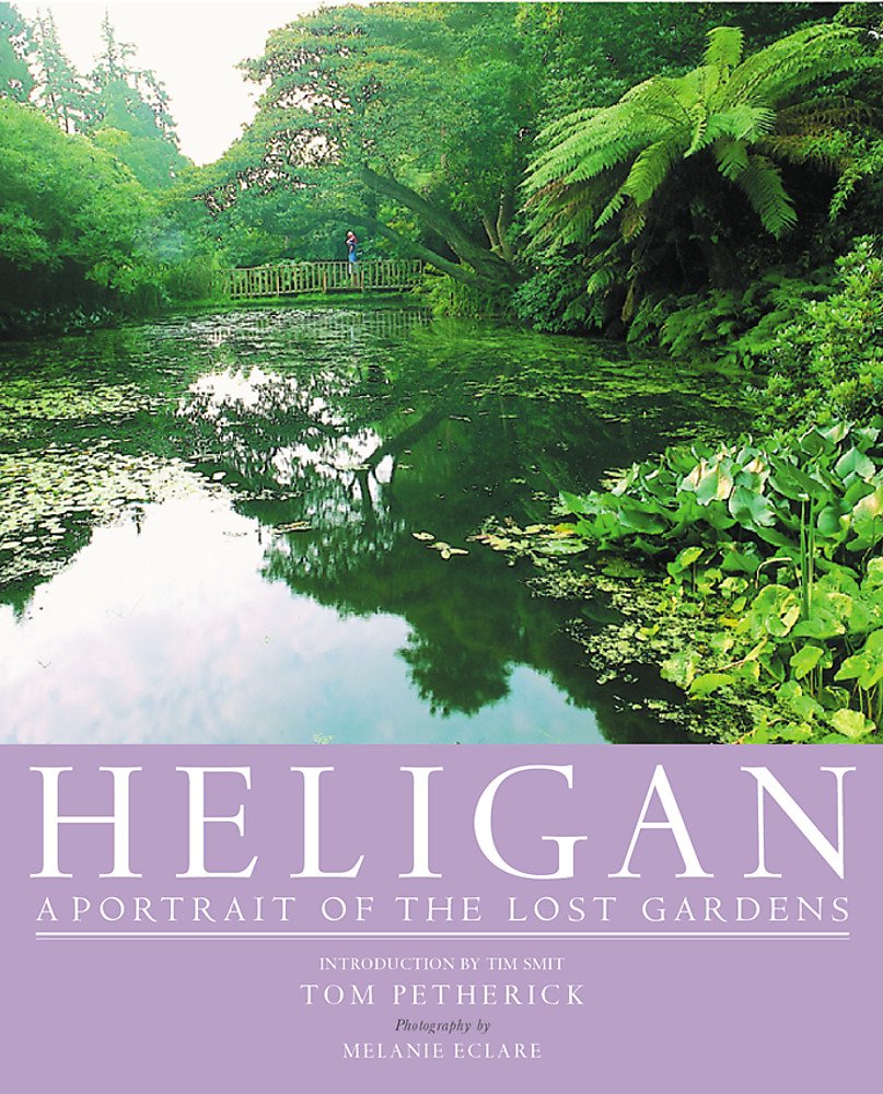 Heligan: A Portrait of the Lost Gardens Garden & Plants