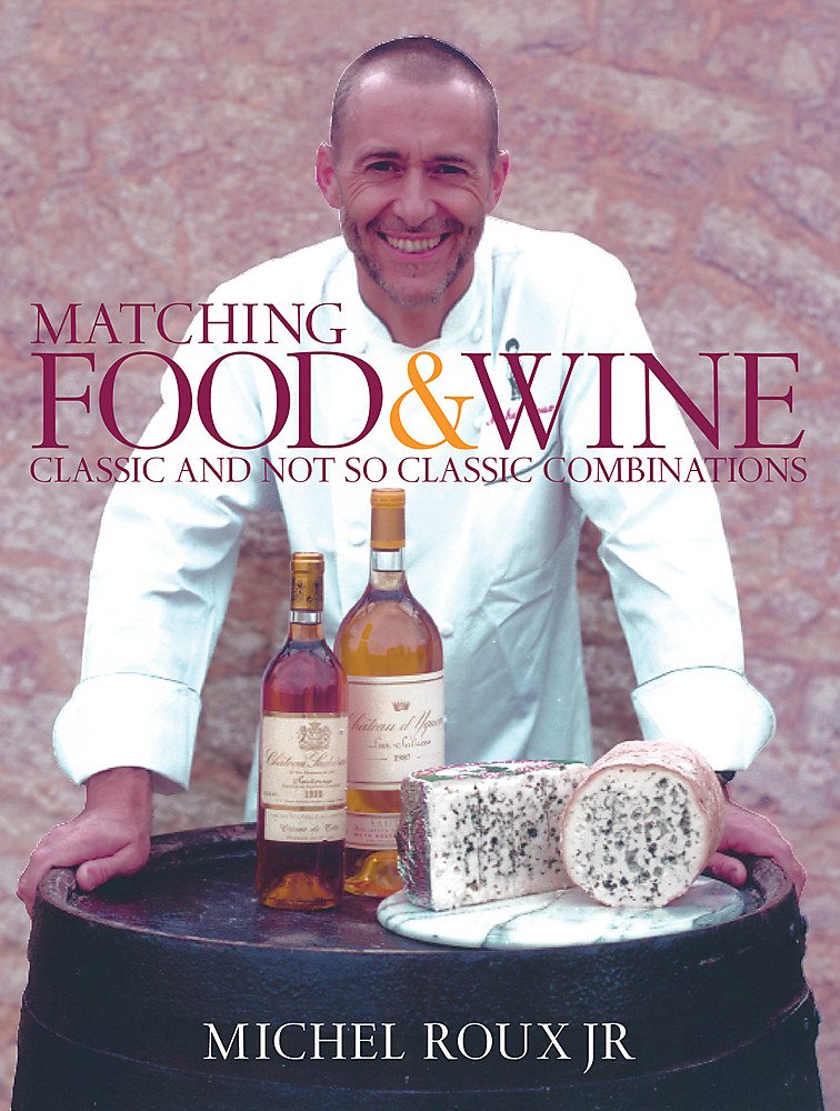 Matching Food & Wine: Classic And Not So Classic Combinations Contemporary literature