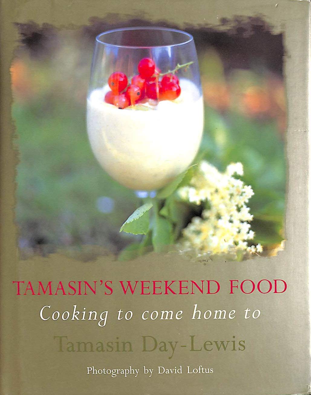 Tamasin's Weekend Food: Cooking To Come Home To Leisure, Home & Garden