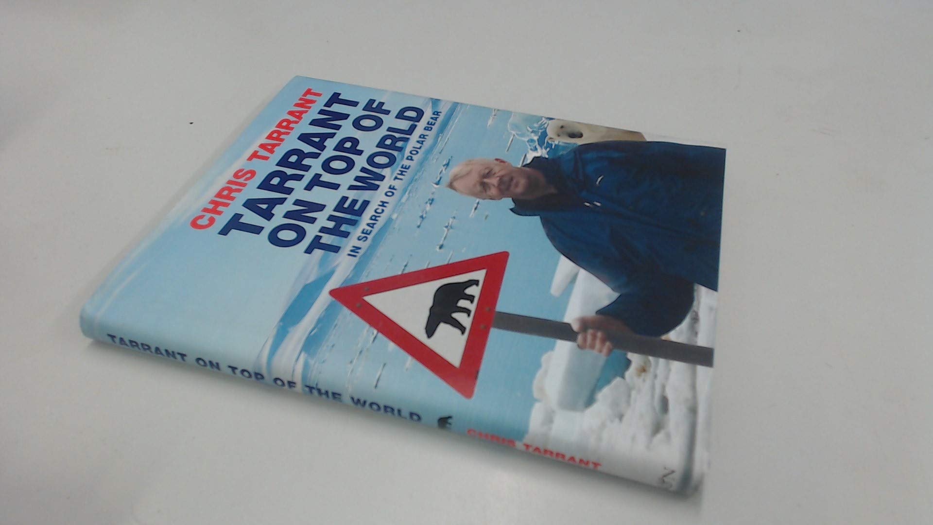Tarrant on Top of the World: In Search of the Polar Bear book