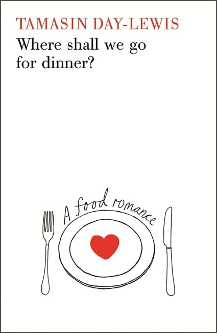 Where Shall We Go For Dinner?: A Food Romance Leisure, Home & Garden