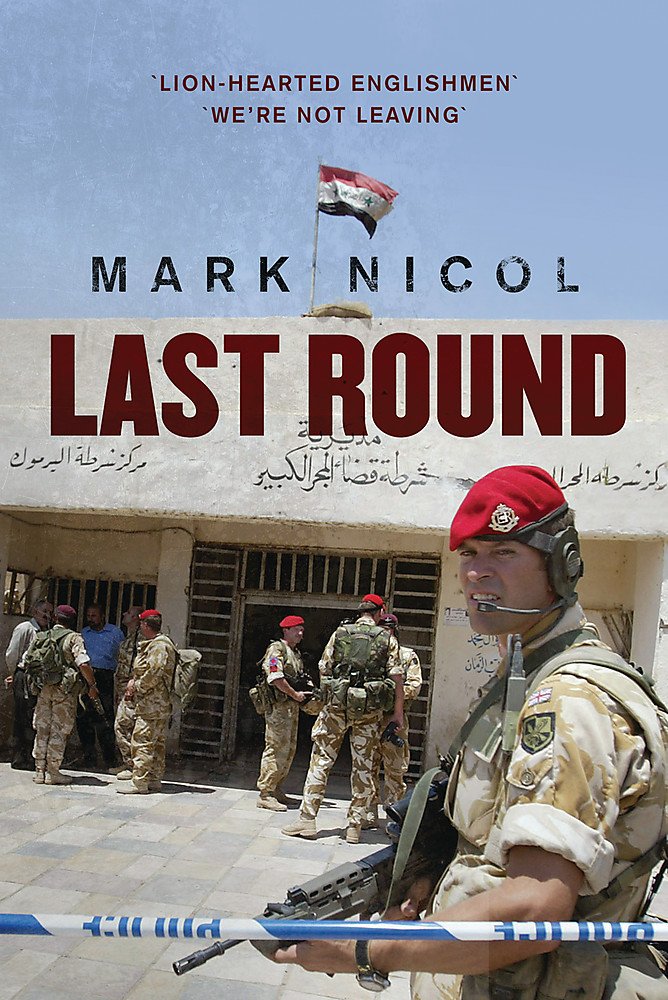 Last Round: The Battle of Majar al-Kabir: The Red Caps, the Paras and the Battle of Majar Social Sciences