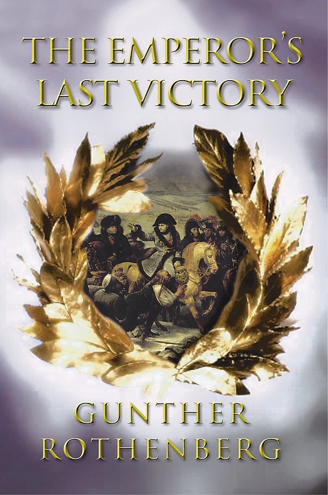 The Emperor's Last Victory: Napoleon And The Battle Of Wagram Social Sciences