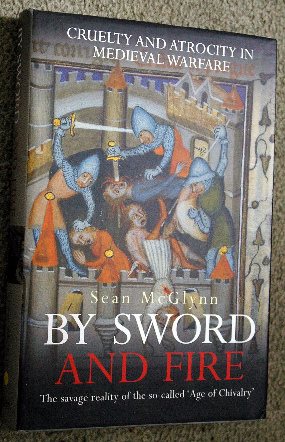 By Sword and Fire: Cruelty and Atrocity in Medieval Warfare Social Sciences