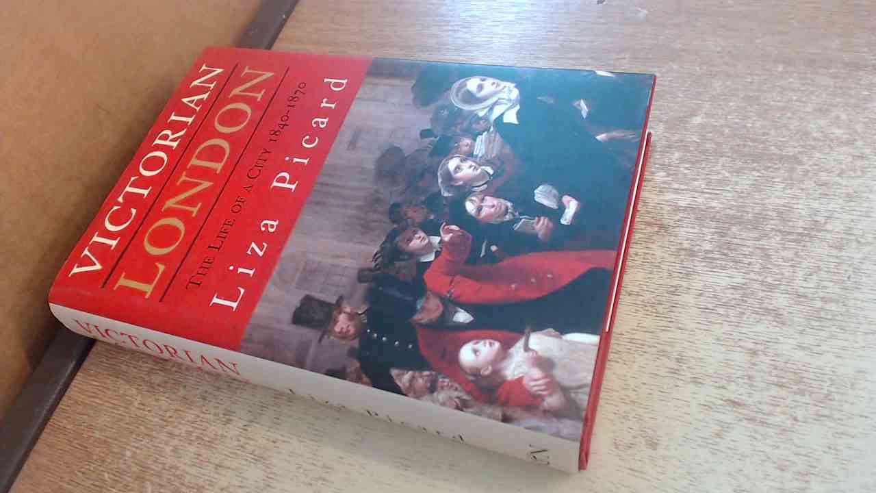 Victorian London: The Life of a City 1840-1870 Social Sciences