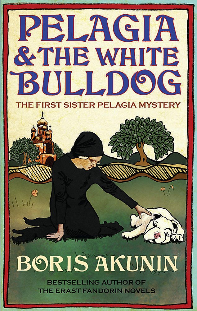 Pelagia and the White Bulldog: The First Sister Pelagia Mystery Contemporary literature