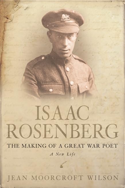 Isaac Rosenberg: The Making of a Great War Poet book