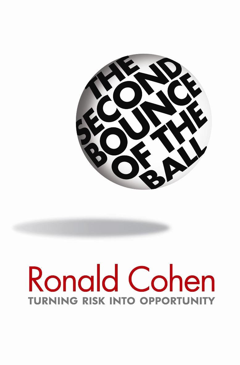 The Second Bounce Of The Ball: Turning Risk Into Opportunity Business, Finance & Career