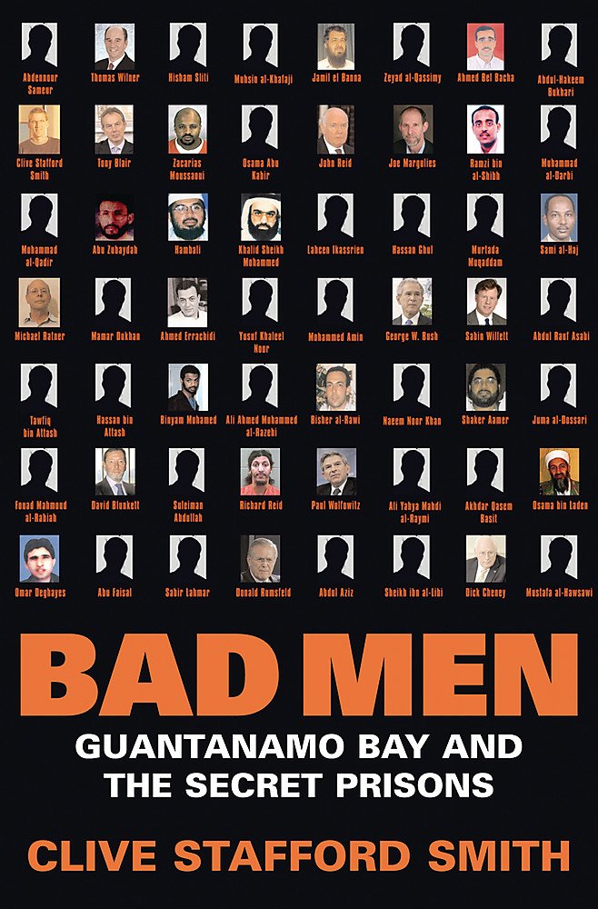 Bad Men: Guantanamo Bay And The Secret Prisons Law