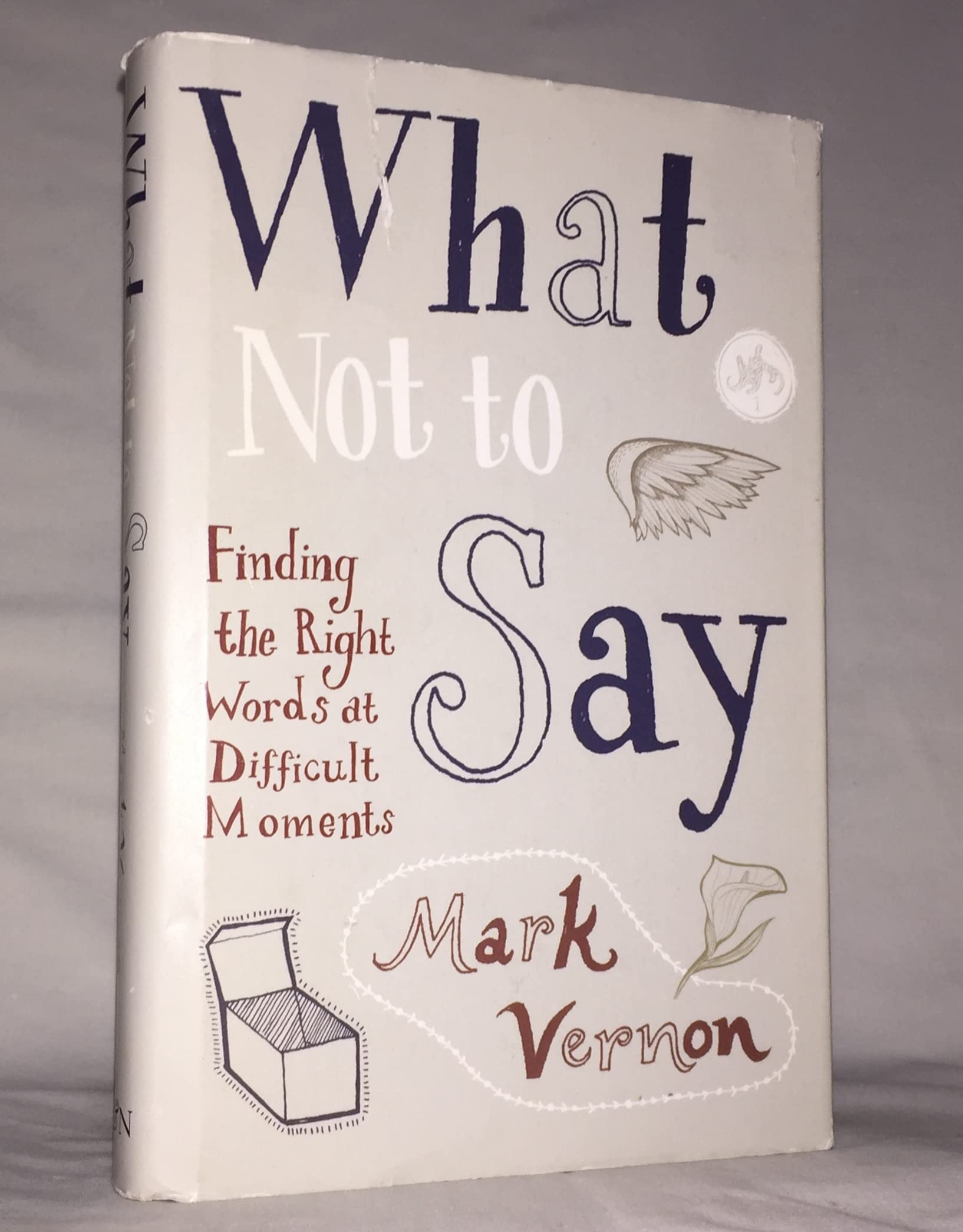 What Not to Say: Finding The Right Words At Difficult Moments Philosophy
