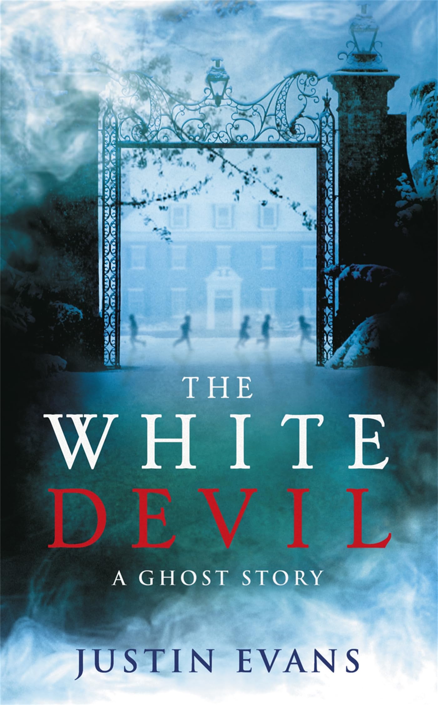 The White Devil: 'An intelligent, bristling ghost story with a stunning sense of place', Gillian Flynn, author of Gone Girl book