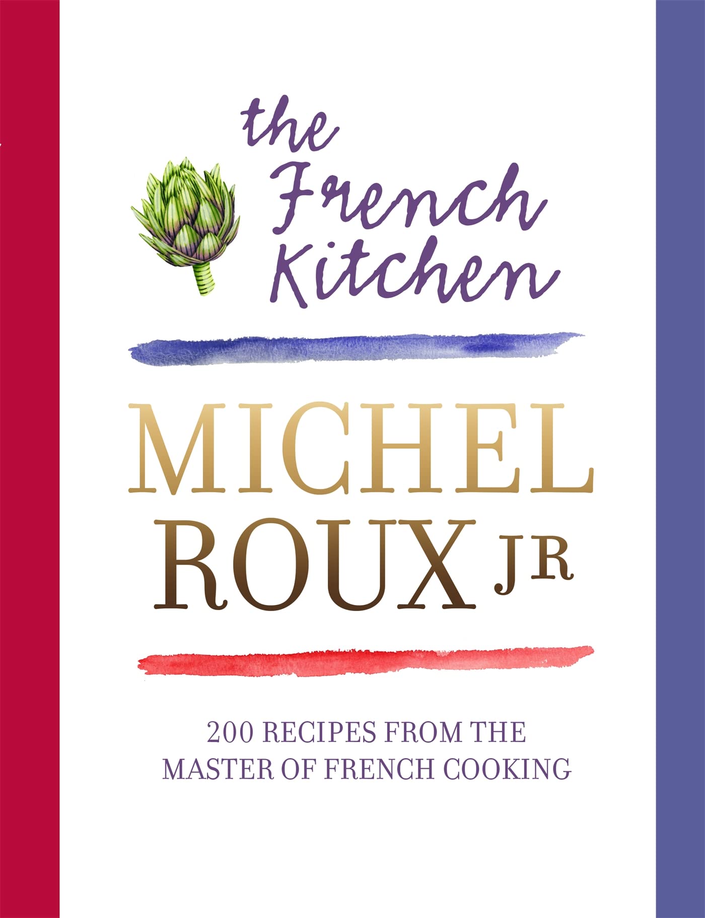 The French Kitchen: 200 Recipes From the Master of French Cooking Leisure, Home & Garden