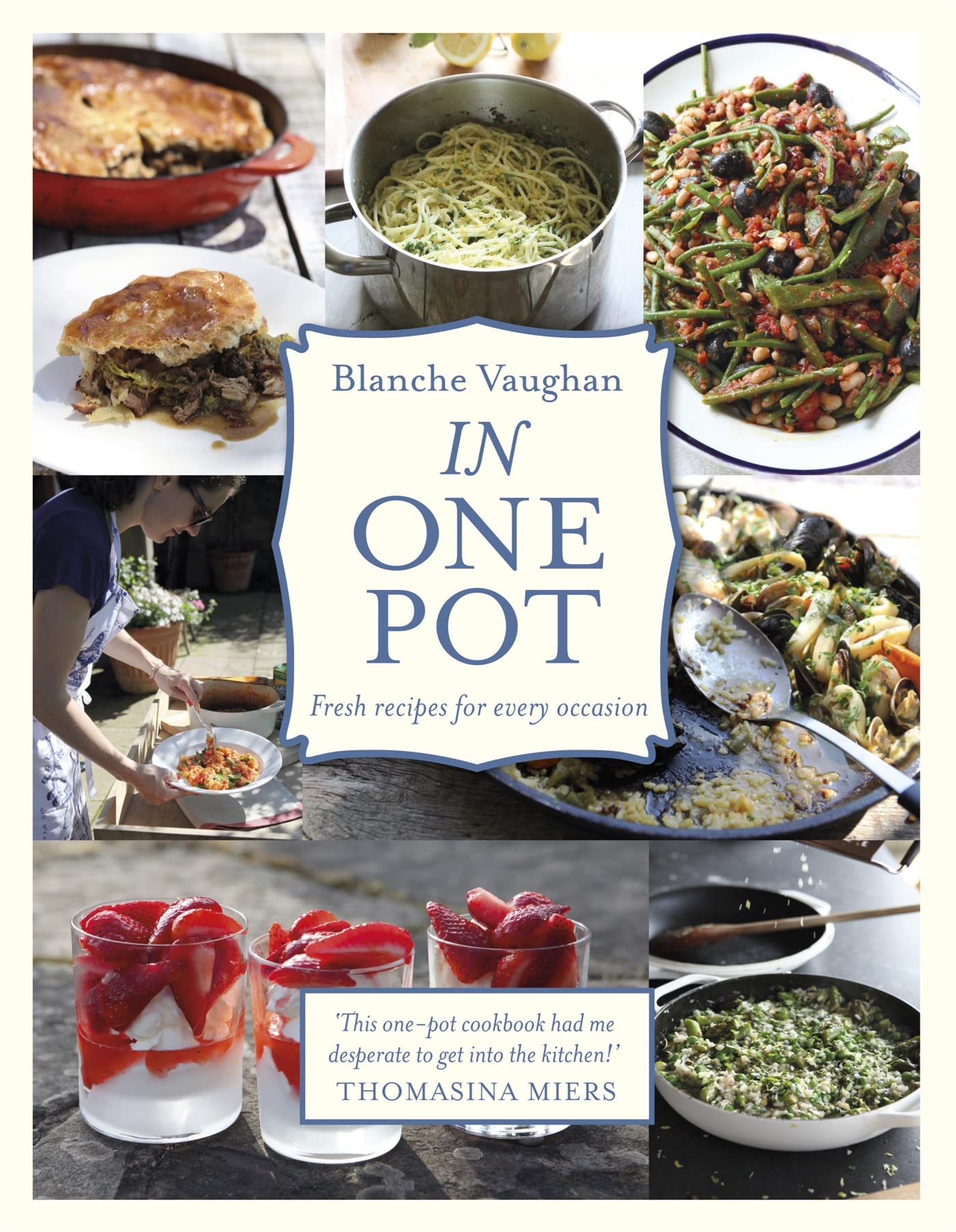In One Pot: Fresh Recipes for Every Occasion Leisure, Home & Garden